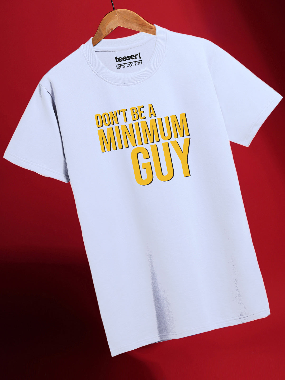 Don't Be A Minimum Guy Regular Fit T-Shirt