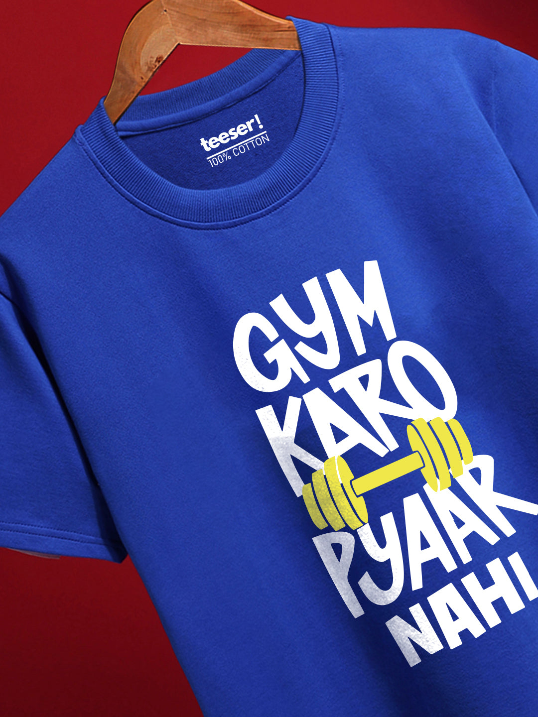 Gym Karo Pyaar Nahi Regular Fit T-Shirt