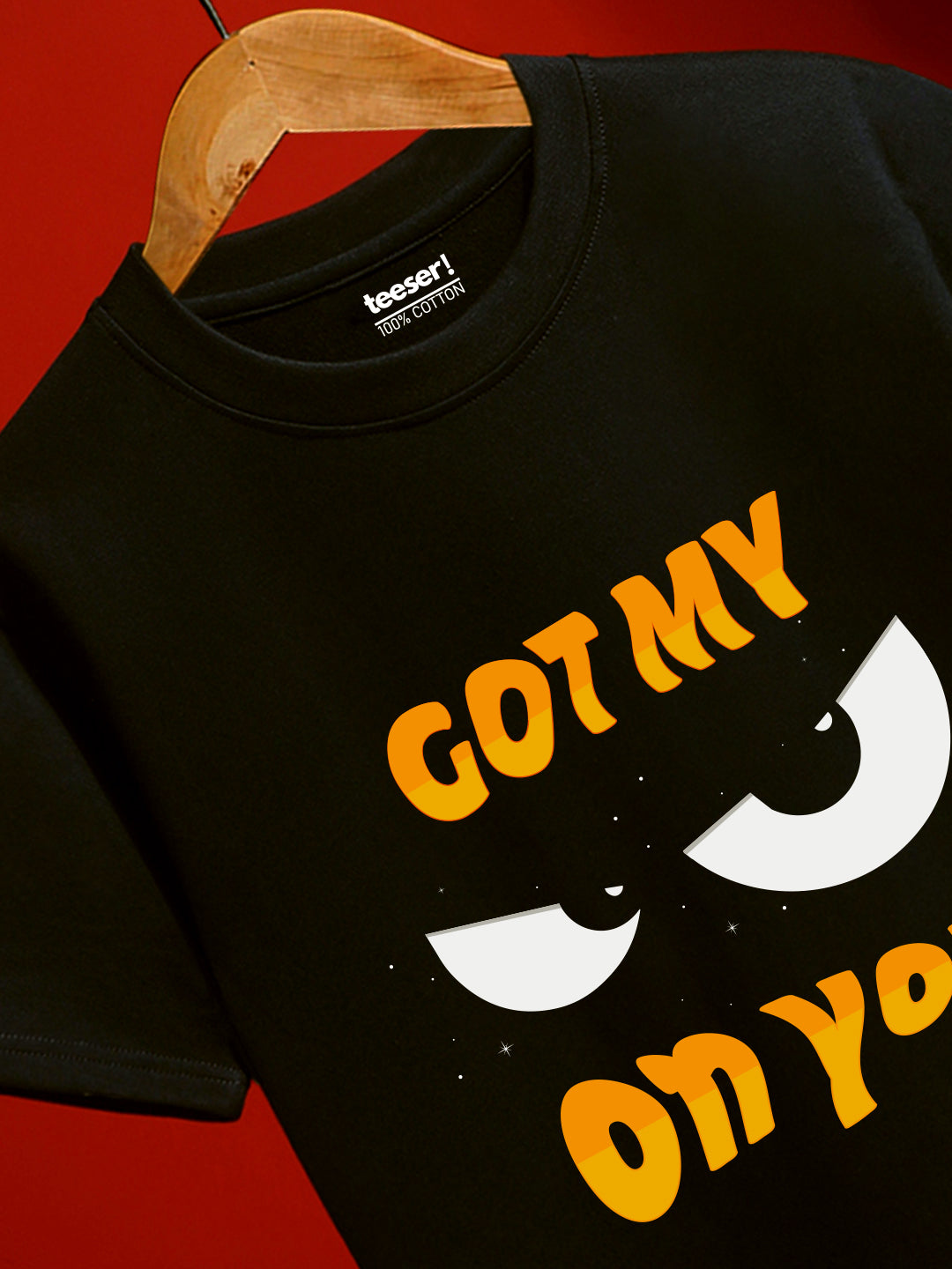 Got My Eyes On You Regular Fit T-Shirt