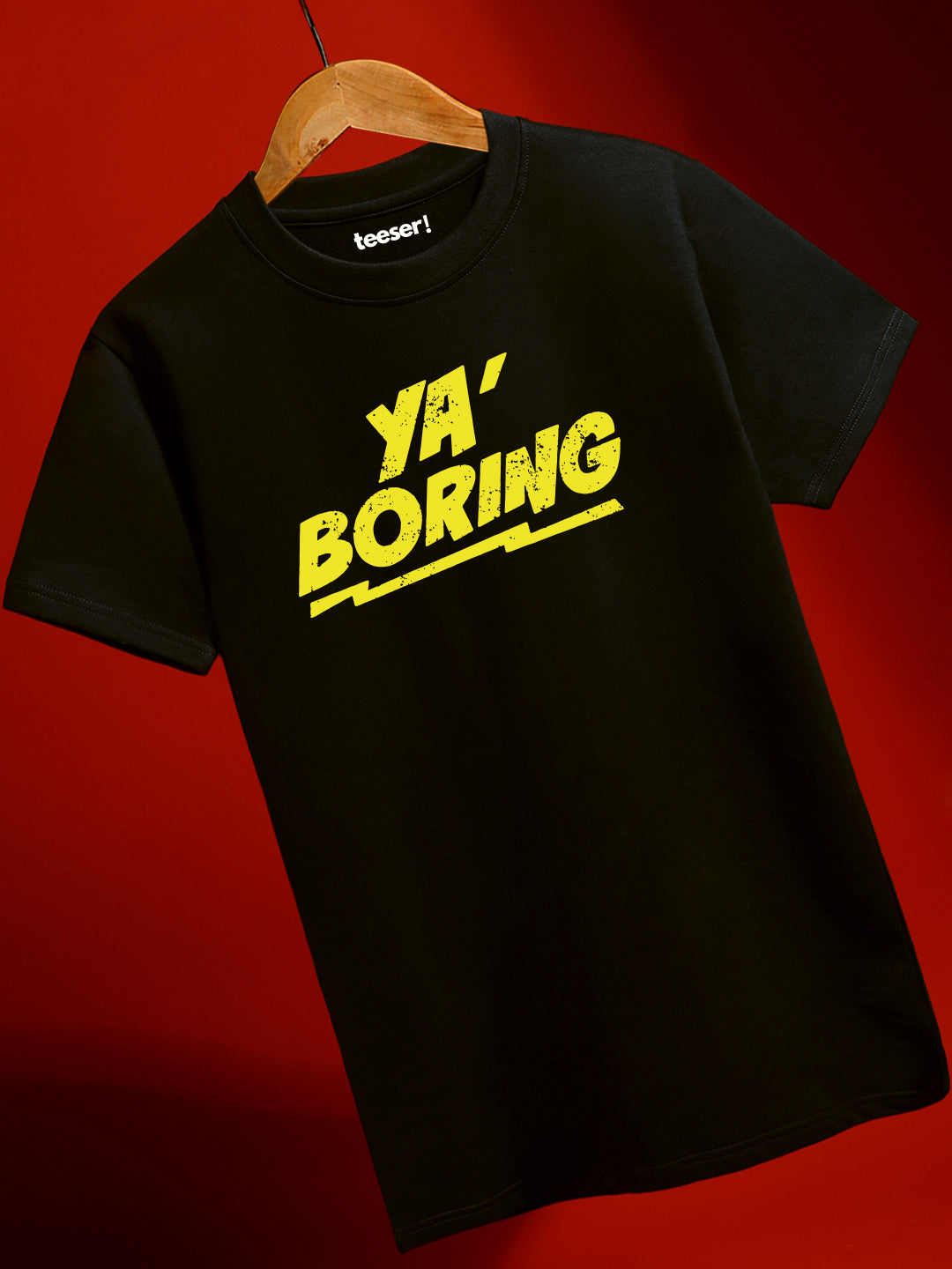 Ya Boring Regular Fit T-Shirt