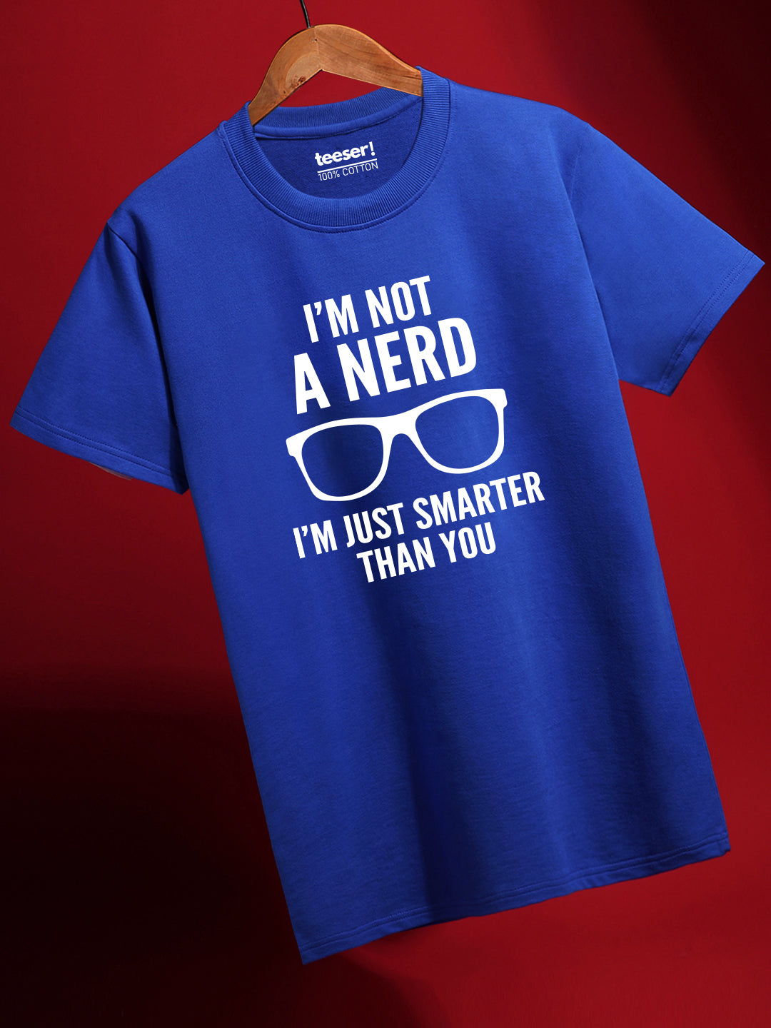 I'm Not A Nerd Regular Fit T-Shirt