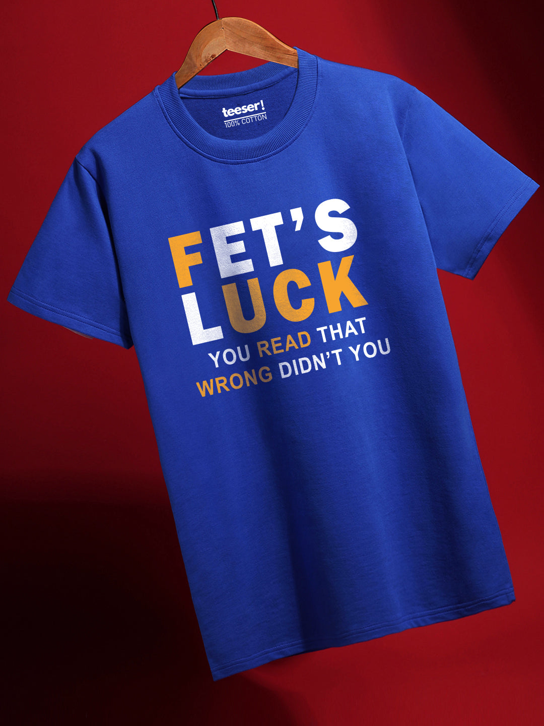 Fet's Luck Regular Fit T-Shirt