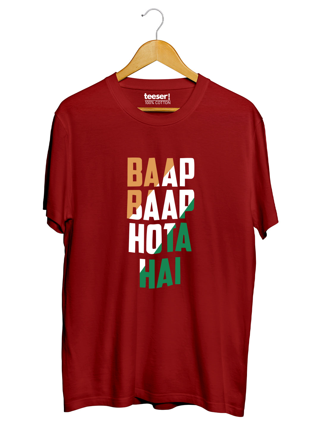 Baap Baap Hota Hai Regular Fit T-Shirt