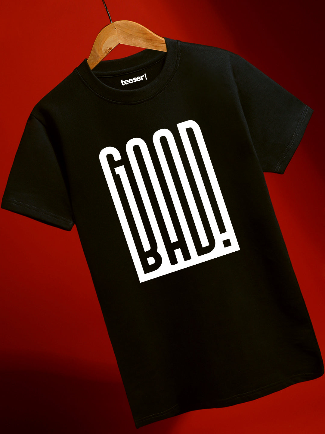 GOOD BAD