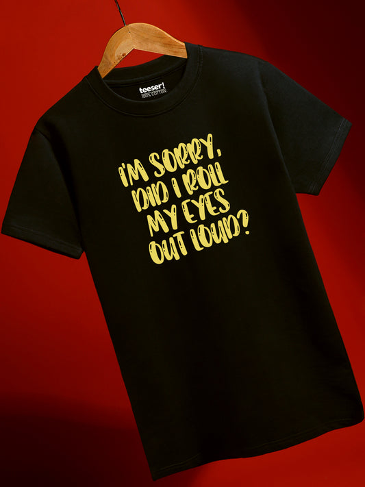 I'm Sorry Regular Fit T-Shirt