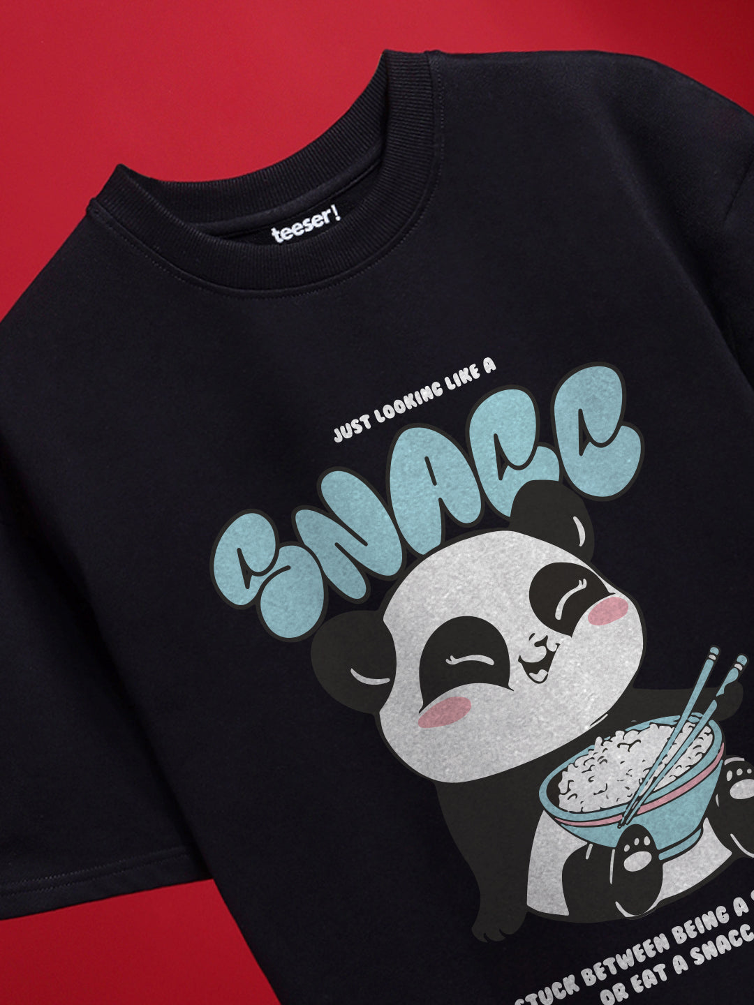 Just Looking Like a Snacc Oversized T-Shirt