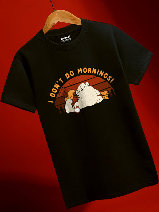I DON'T DO MORNINGS Regular Fit T-Shirt