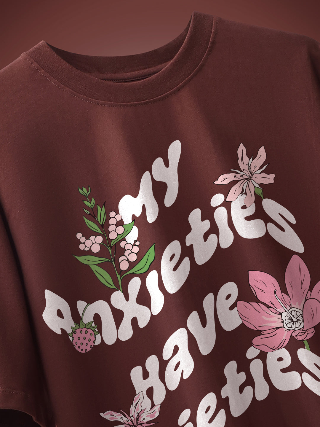 Have Anxieties Oversized T-Shirt