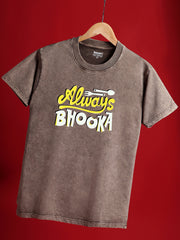 Always Bhooka Regular Crew Neck T-Shirt