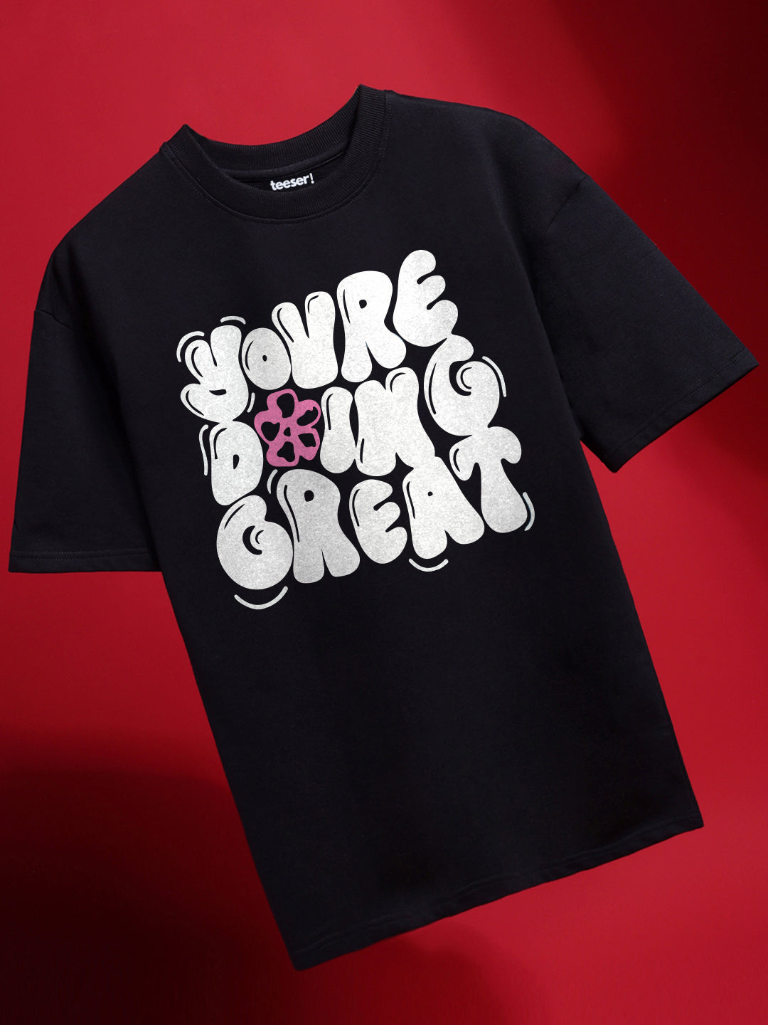 You Are Doing Great Oversized T-Shirt