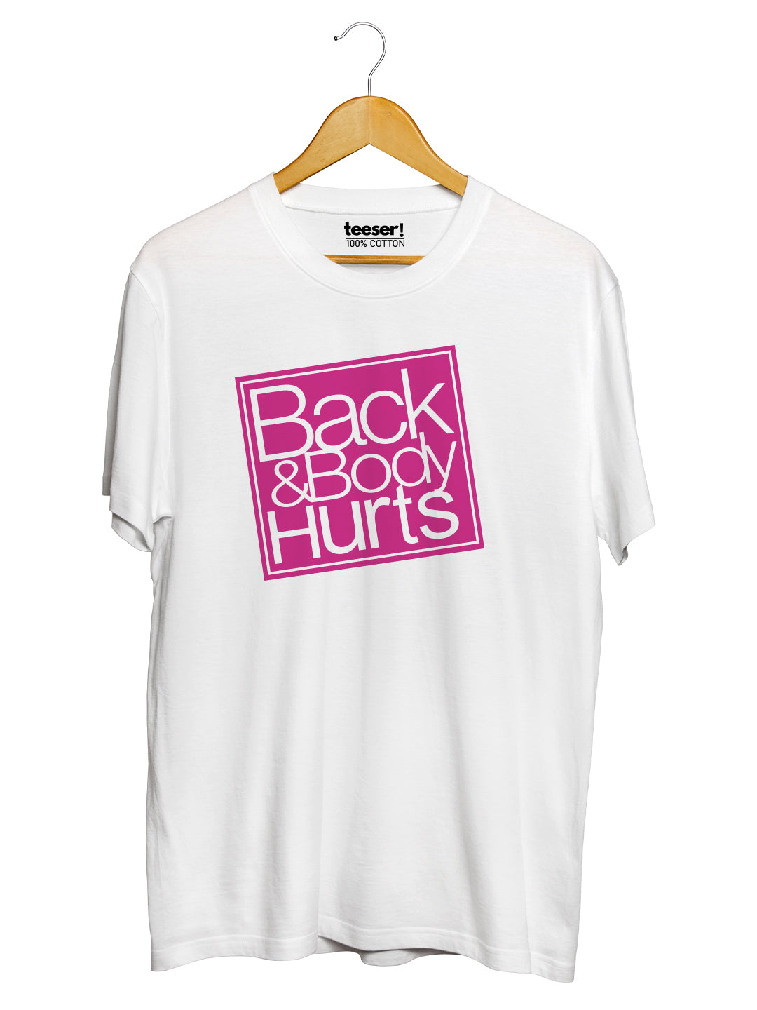 Back & Body Hurts Regular Fit T-Shirt