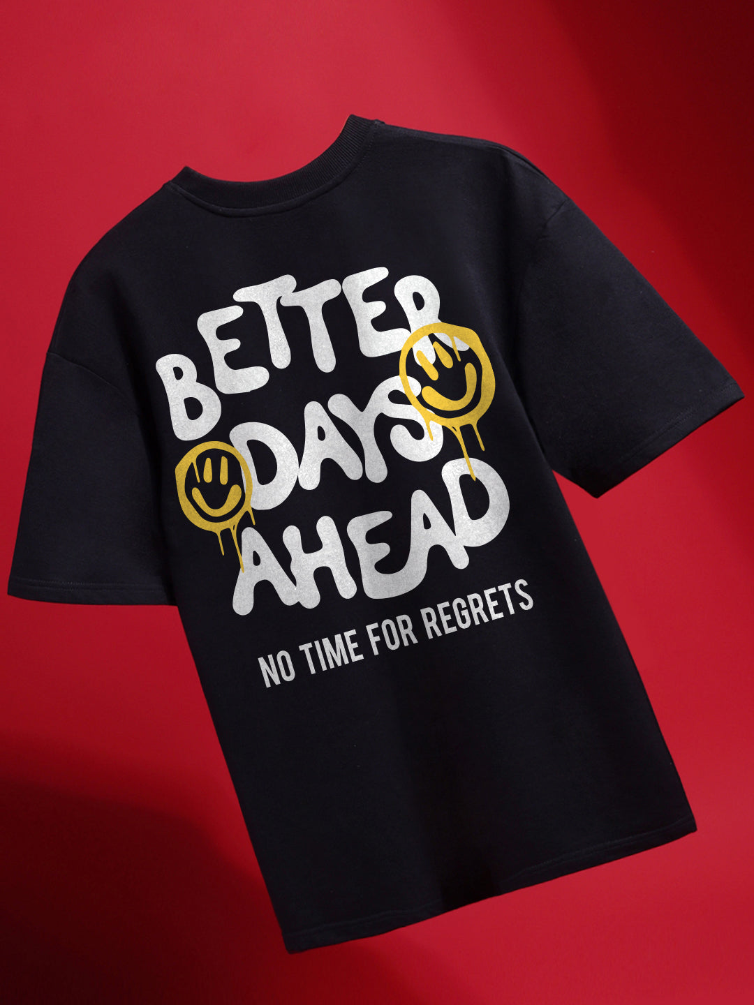 Better Days Ahead Oversized Fit T-Shirt