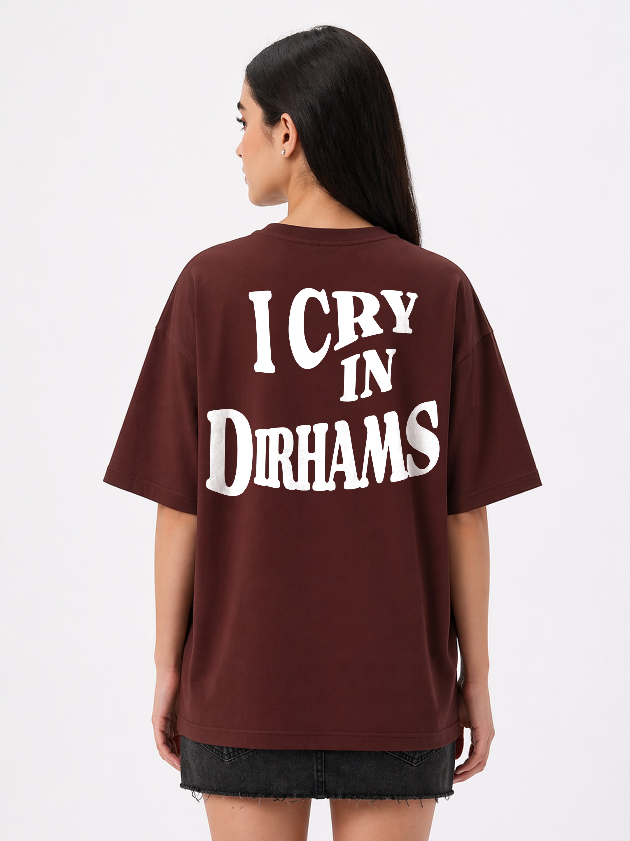 I Cry in Dirhams Oversized T-Shirt For Women