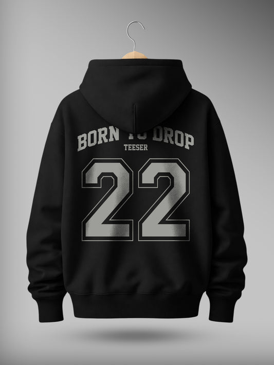 Born To Drop Drop Shoulder Graphic Hoodie