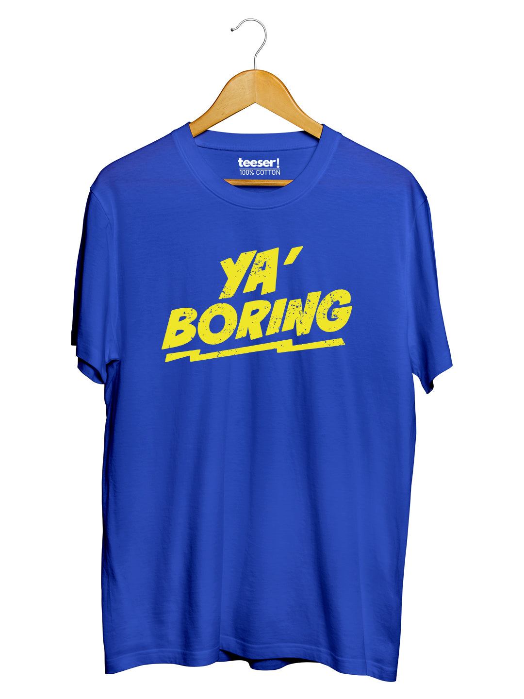 Ya Boring Regular Fit T-Shirt