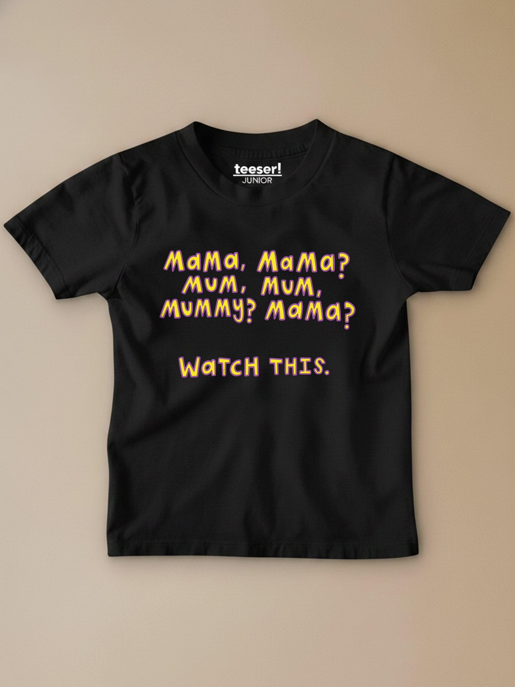 Mama Mum Mummy Watch This Kids T-Shirt