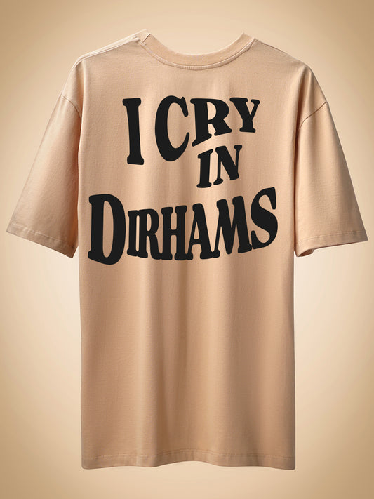 I Cry in Dirhams Oversized T-Shirt