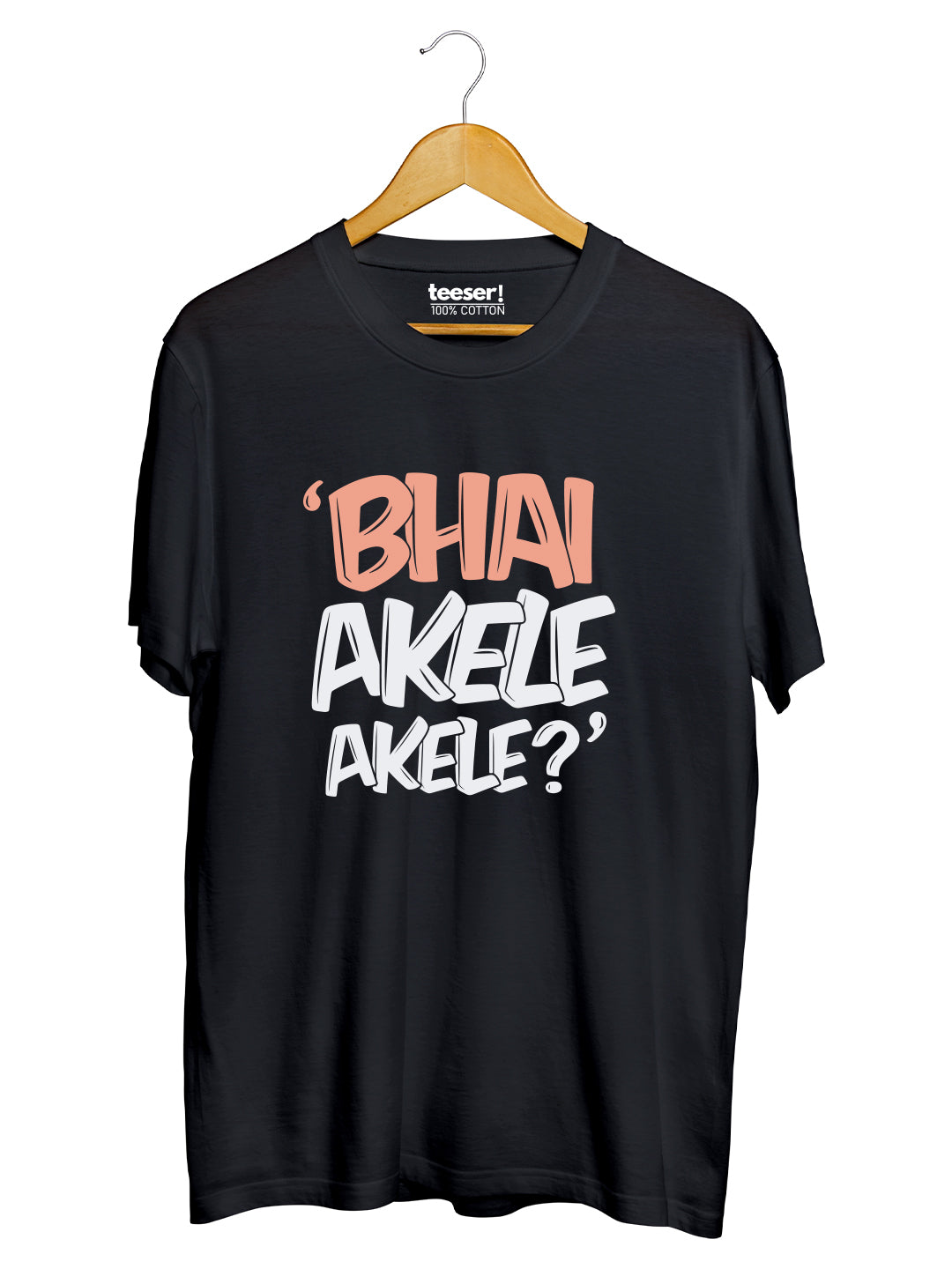 BHAI AKELE AKELE Regular Fit T-Shirt