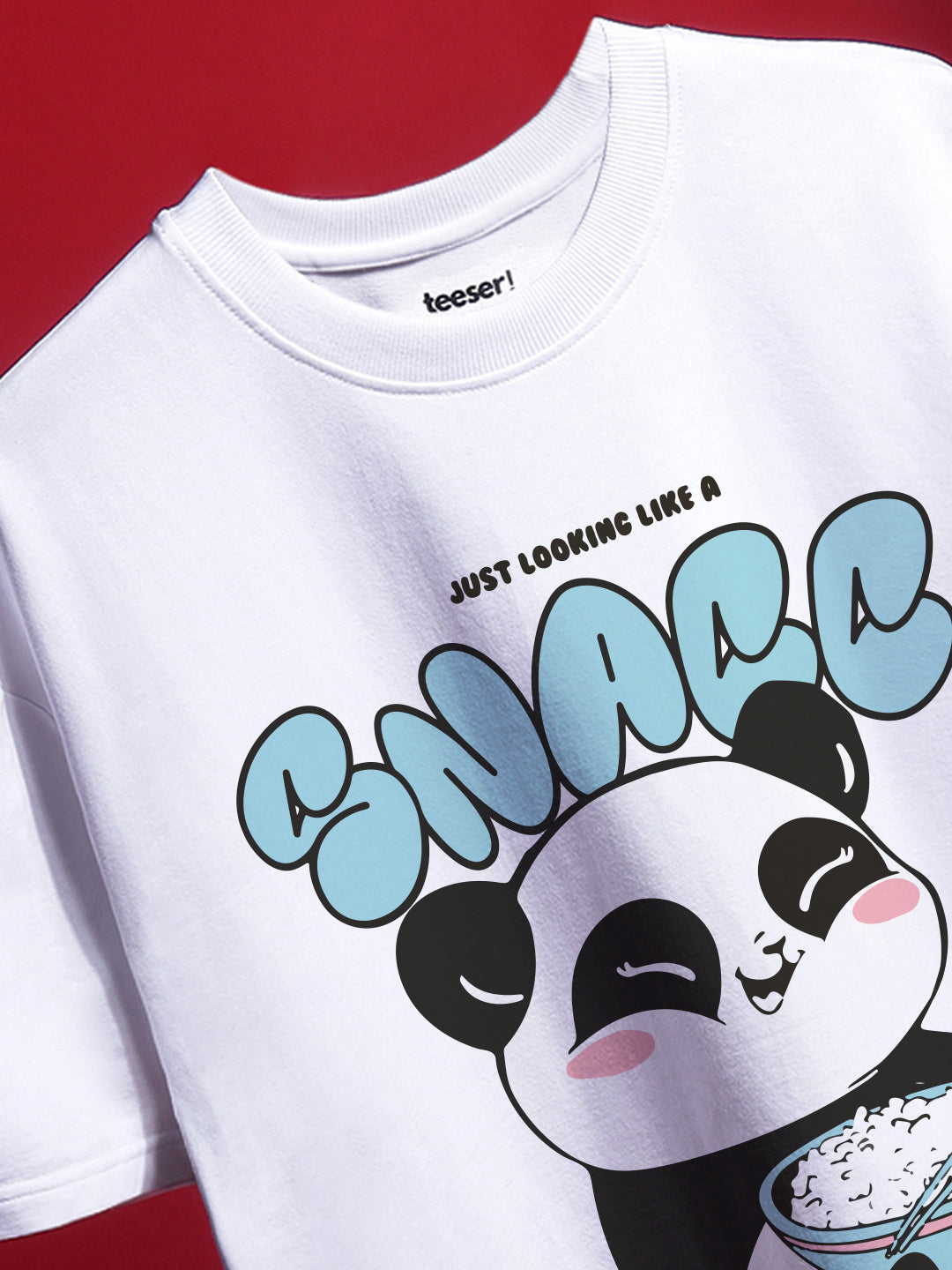 Just Looking Like a Snacc Oversized T-Shirt