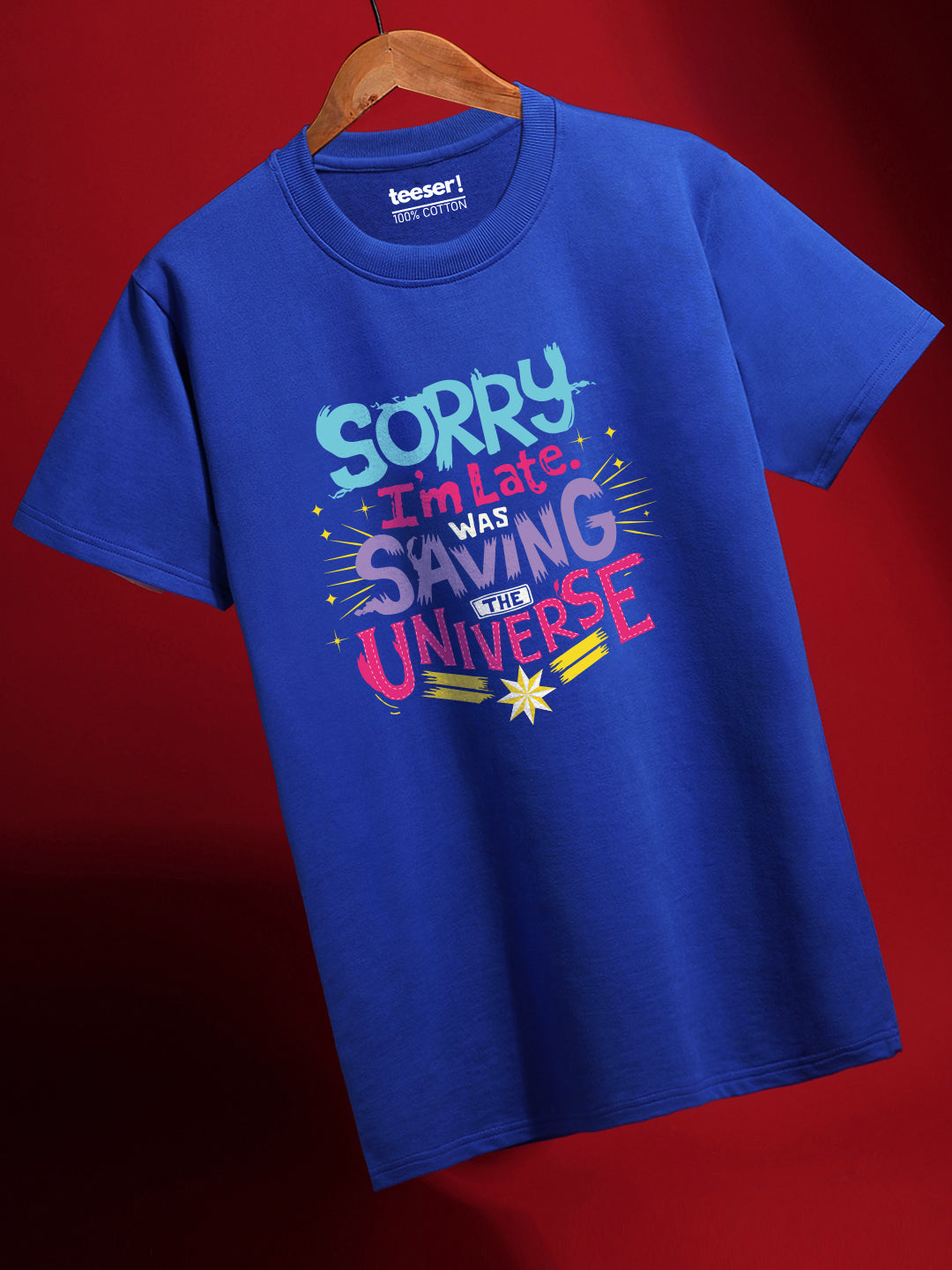 Sorry I'm Late Was Saving The Universe