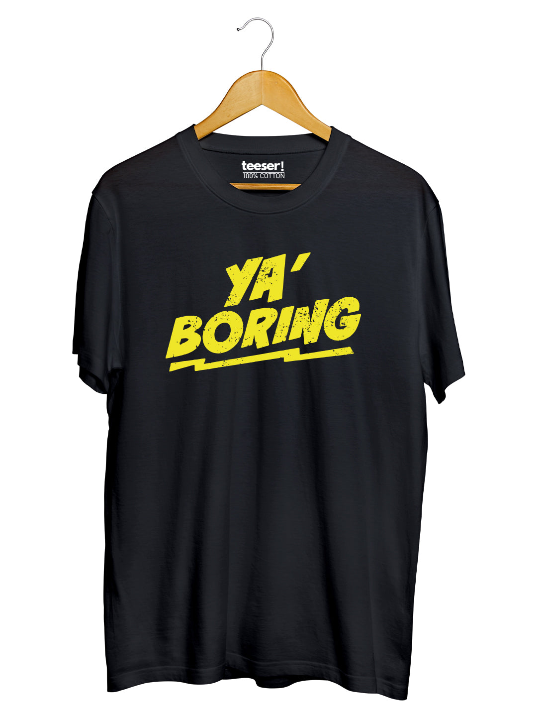 Ya Boring Regular Fit T-Shirt