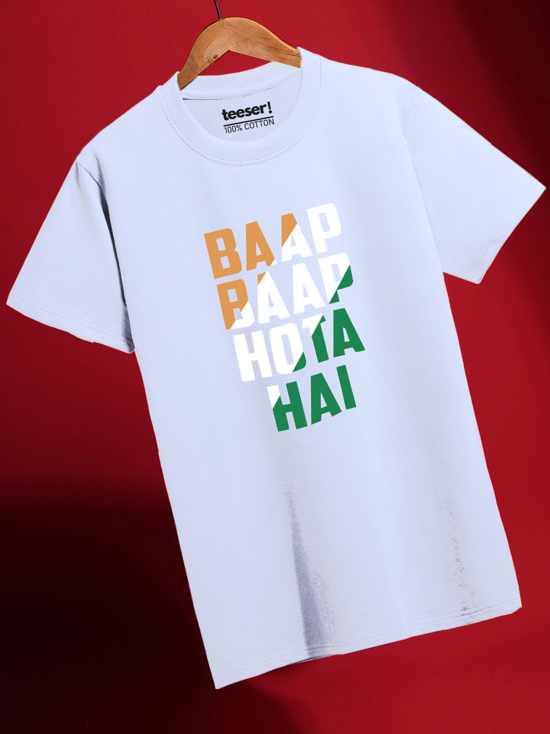 Baap Baap Hota Hai Regular Fit T-Shirt