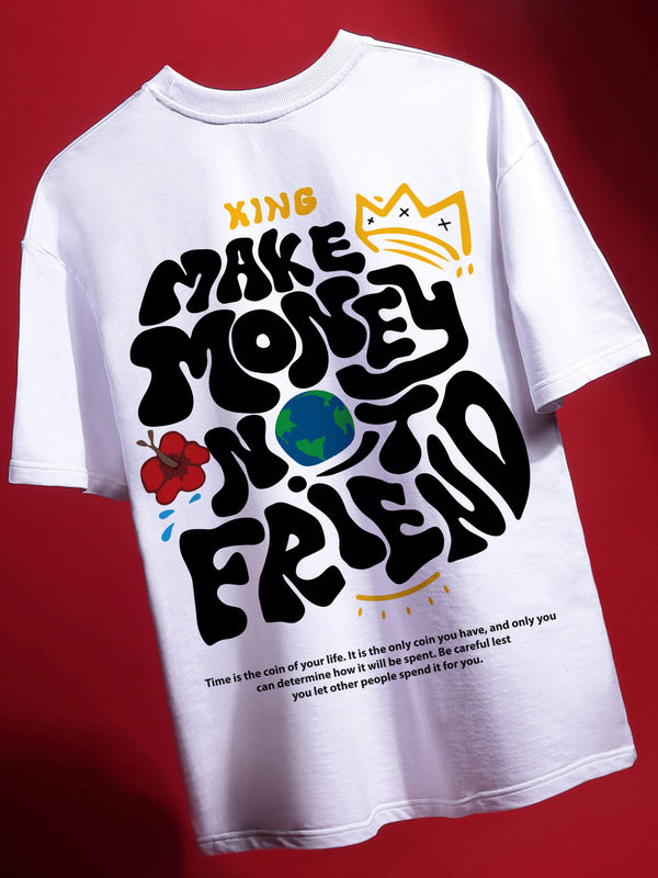 Make Money Not Friend Oversized Fit T-Shirt