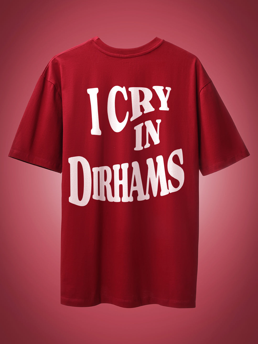 I Cry in Dirhams Oversized T-Shirt