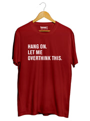 Overthinking This Regular Fit T-Shirt