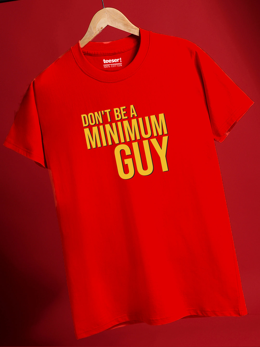 Don't Be A Minimum Guy Regular Fit T-Shirt