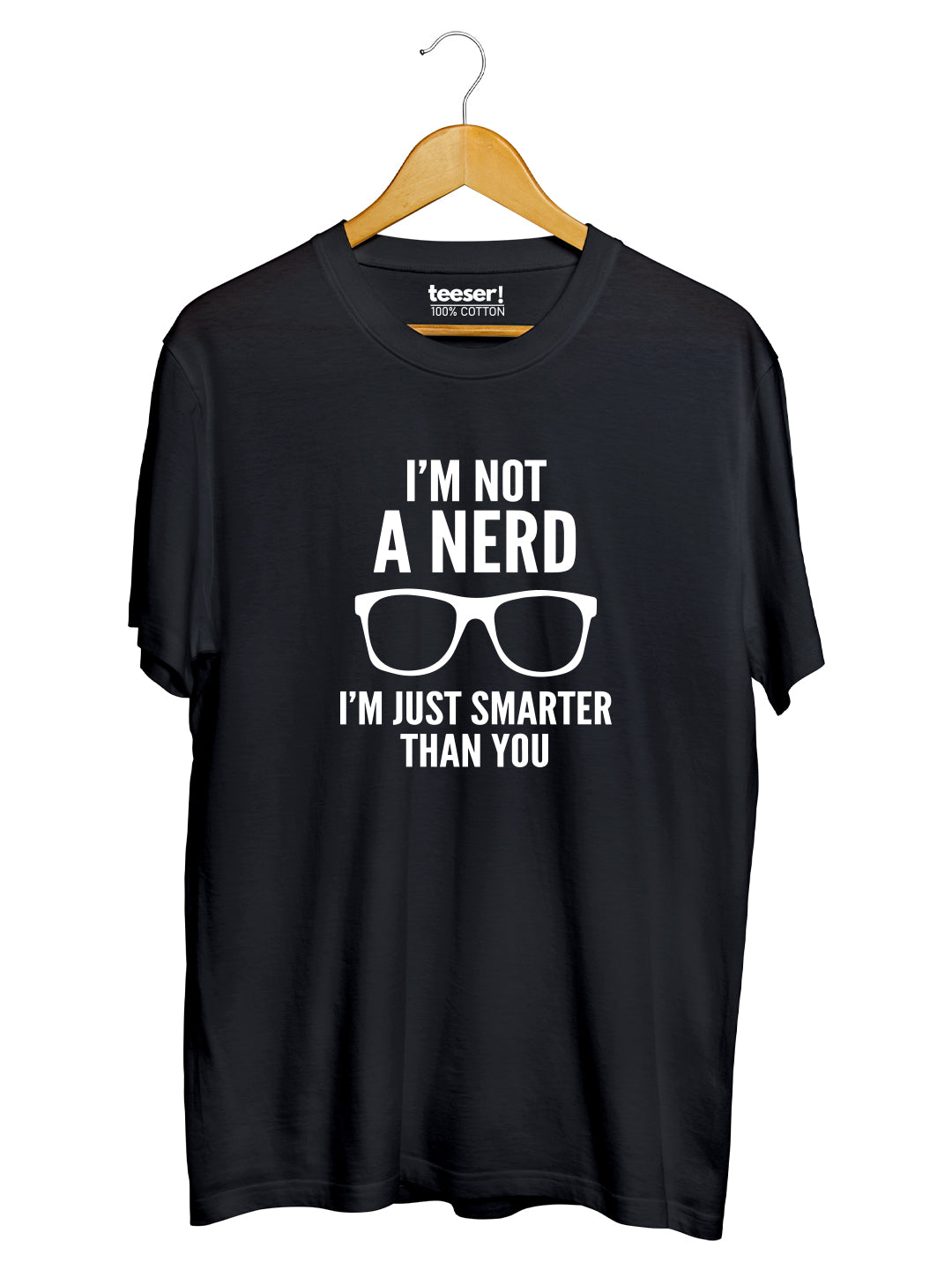 I'm Not A Nerd Regular Fit T-Shirt