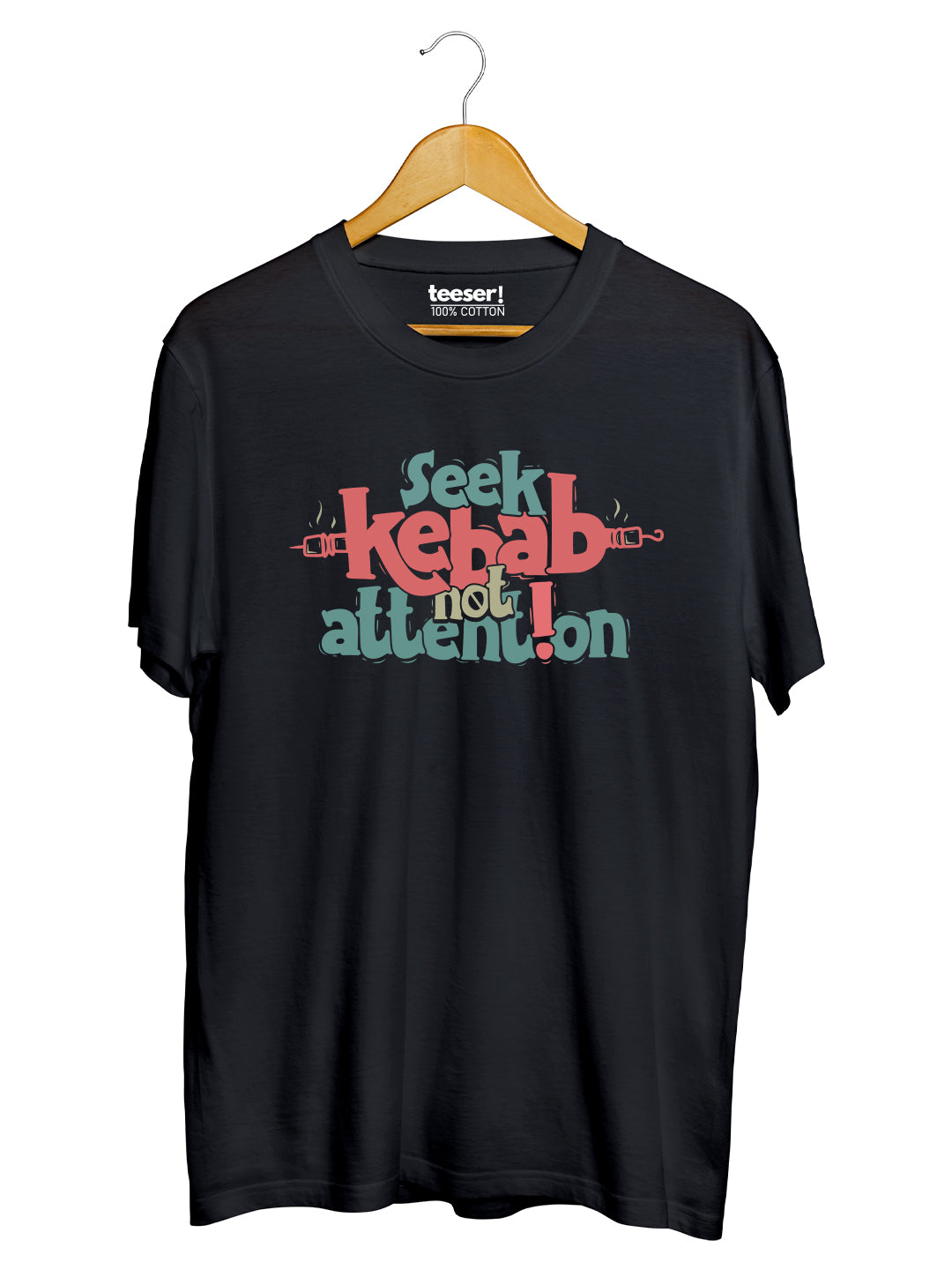 Seek Kebab Not Attention Regular Fit T-Shirt