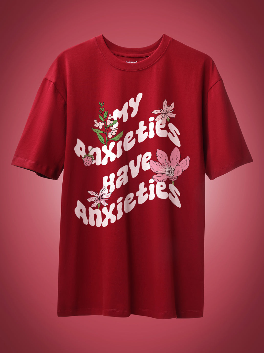 Have Anxieties Oversized T-Shirt