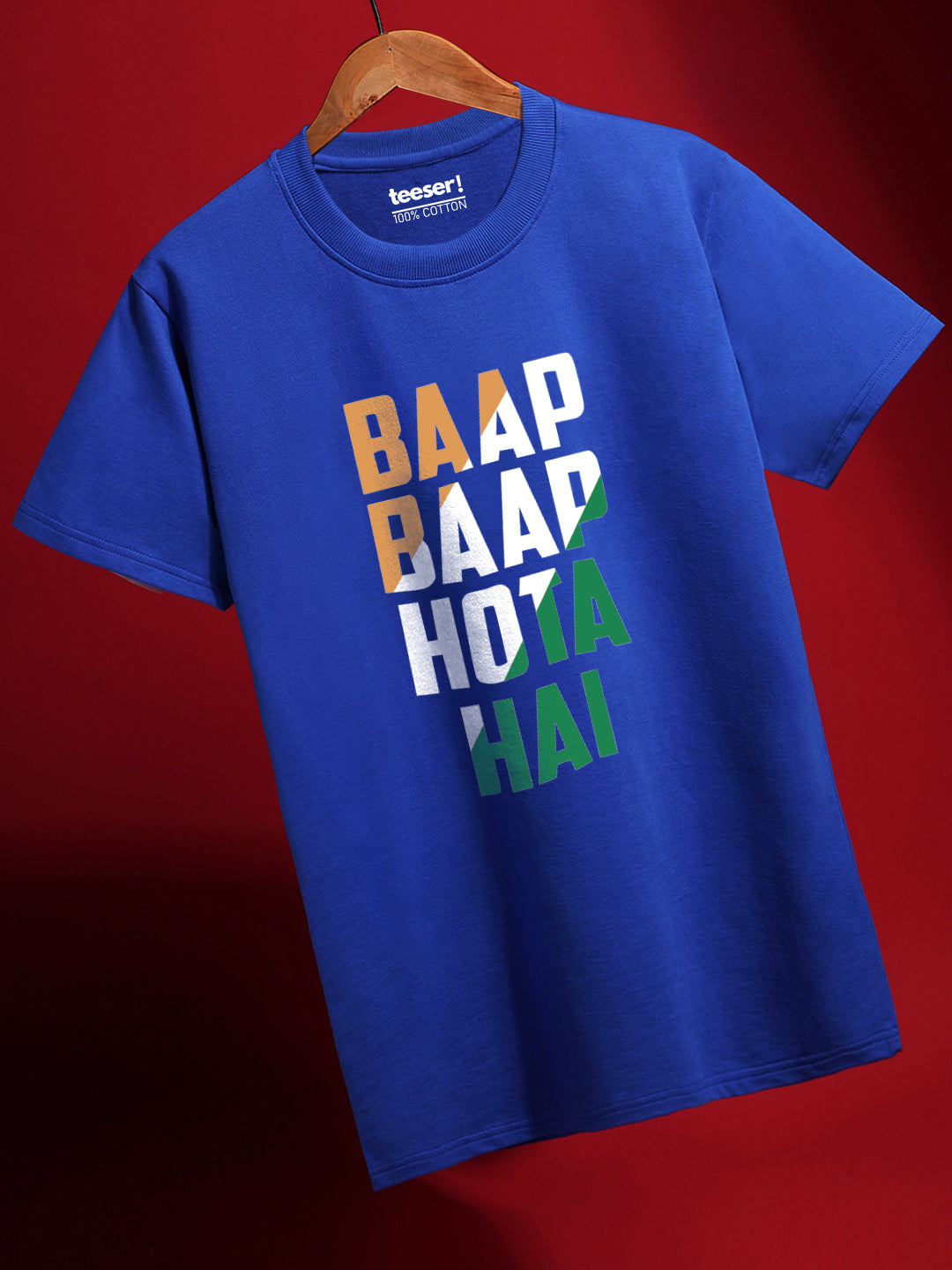 Baap Baap Hota Hai Regular Fit T-Shirt