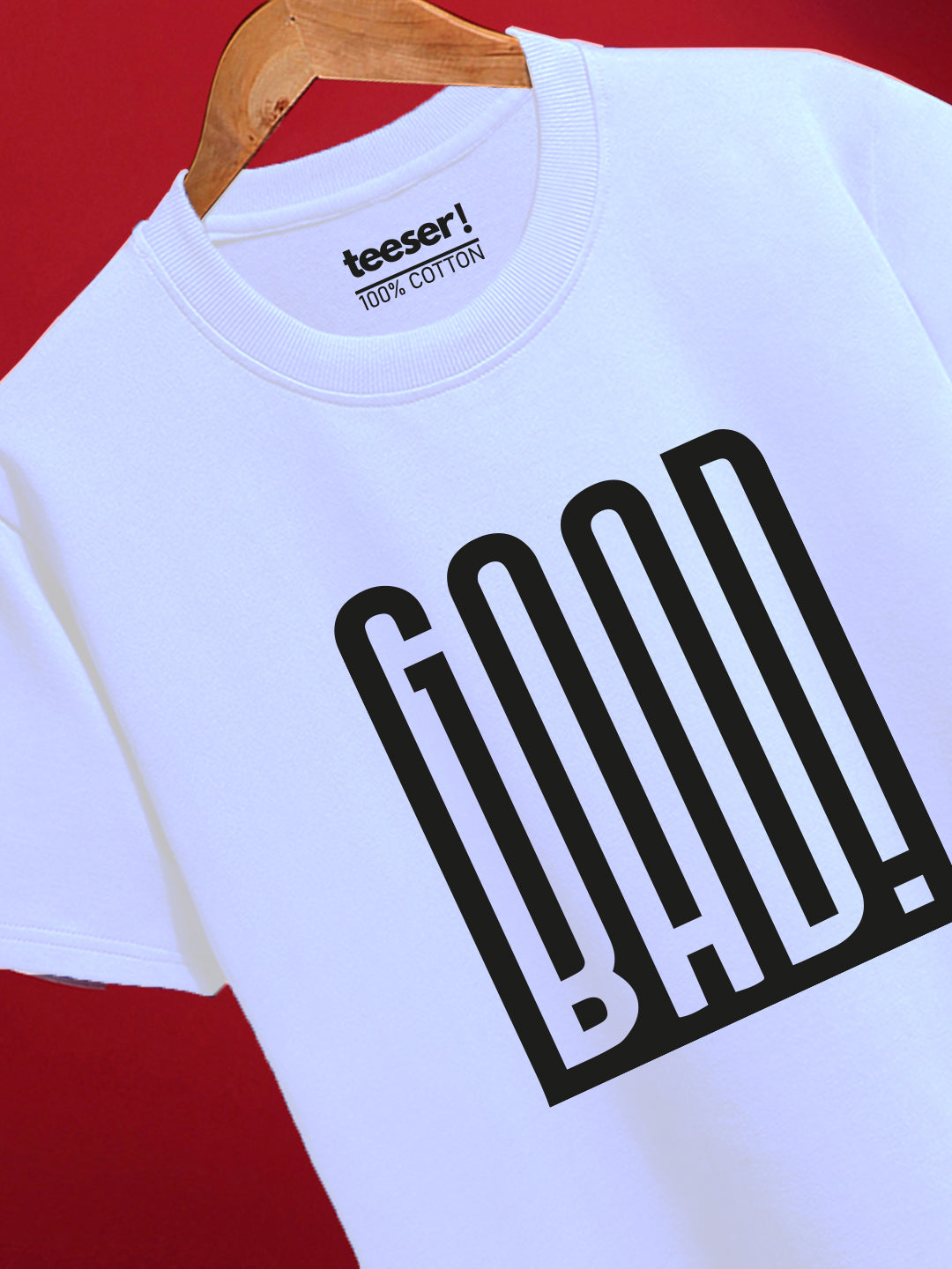 GOOD BAD