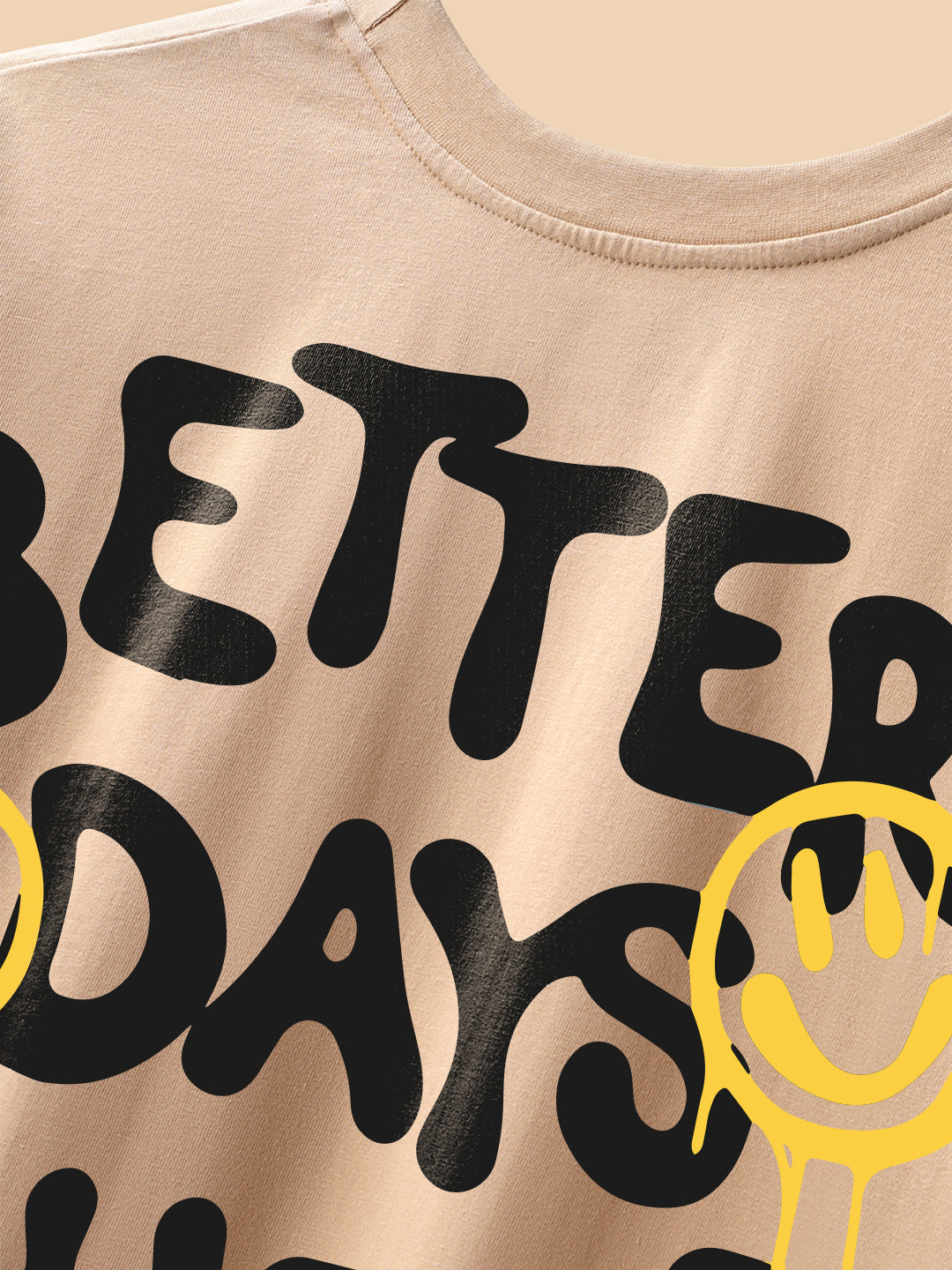Better Days Ahead Oversized Fit T-Shirt