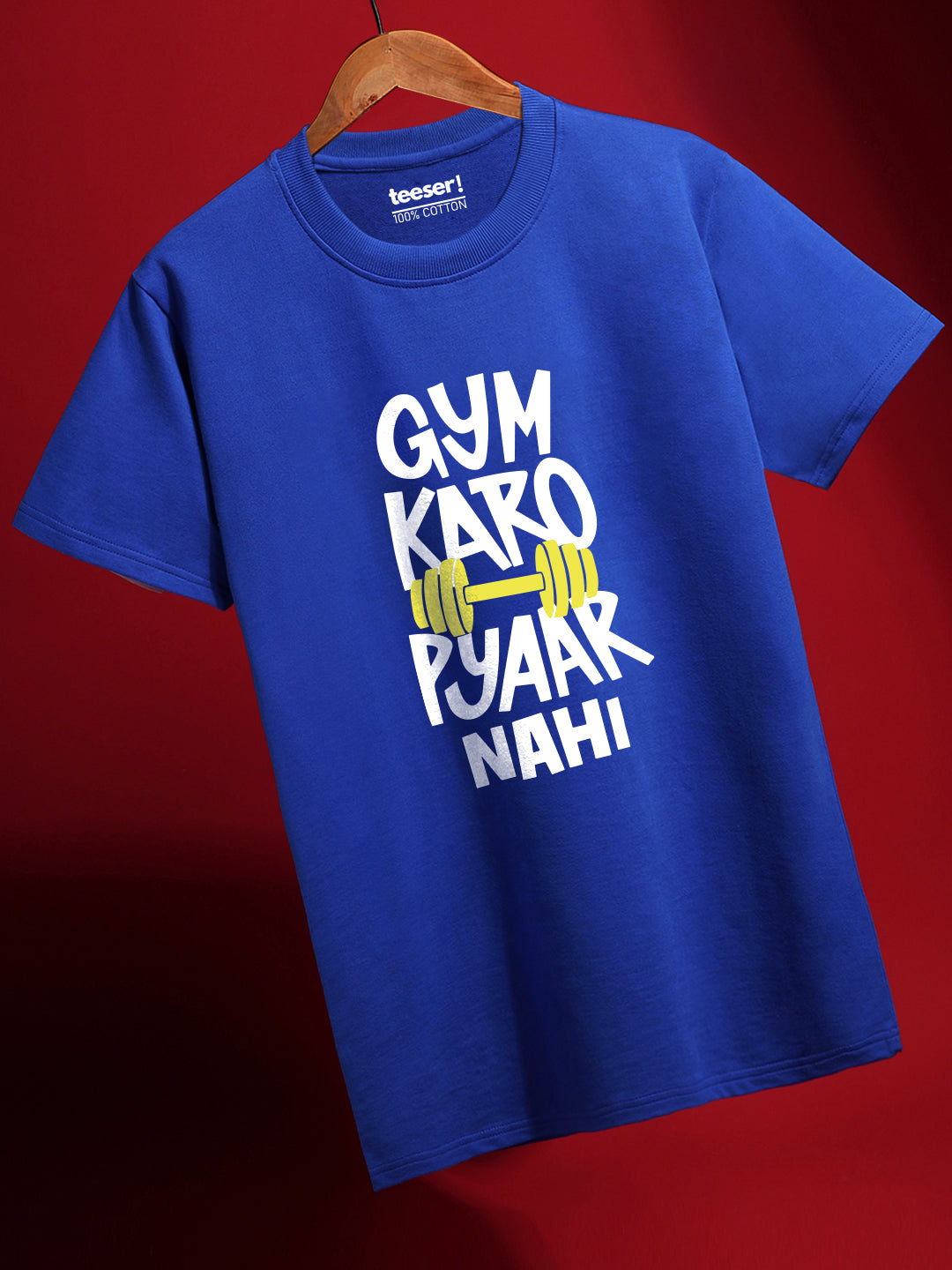 Gym Karo Pyaar Nahi Regular Fit T-Shirt