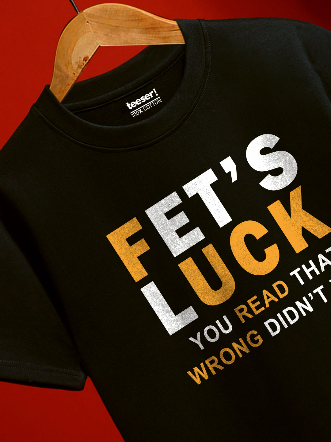 Fet's Luck Regular Fit T-Shirt
