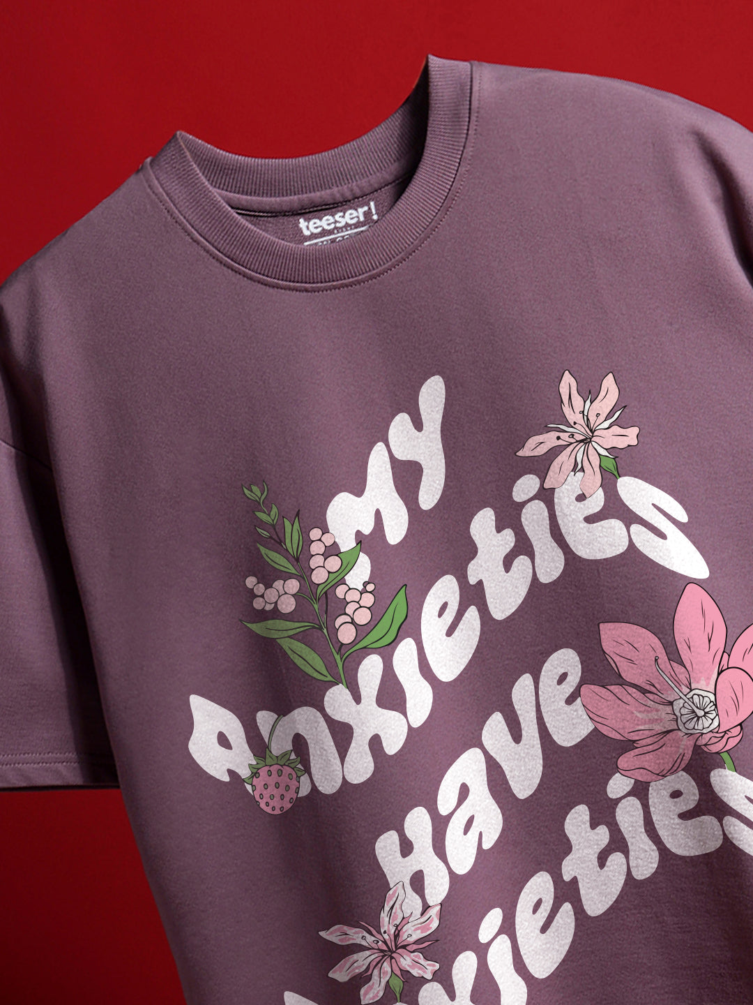 Have Anxieties Oversized T-Shirt
