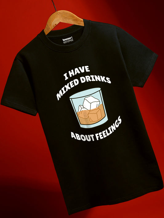 I HAVE MIXED DRINKS