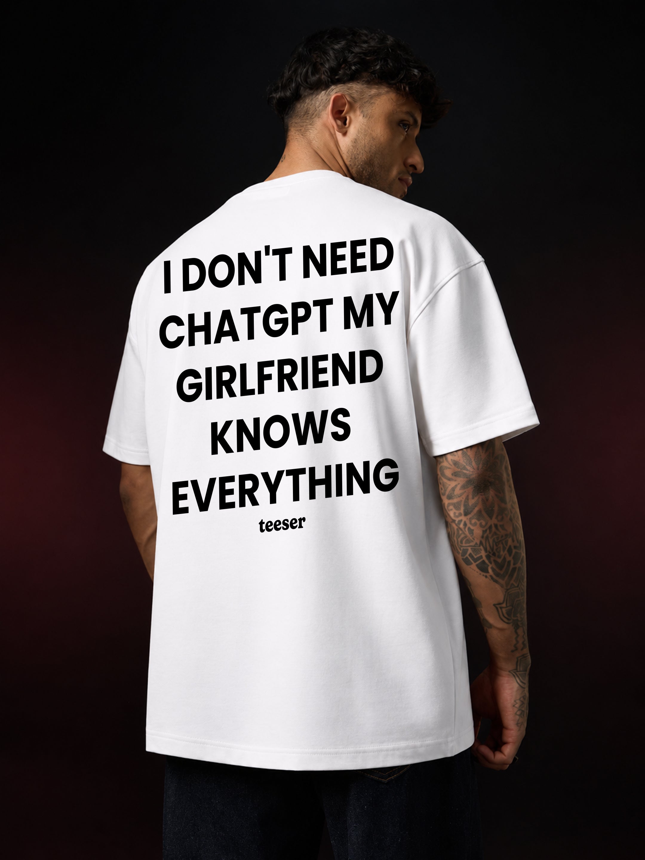 My Girlfriend Knows Everything Oversized T-Shirt