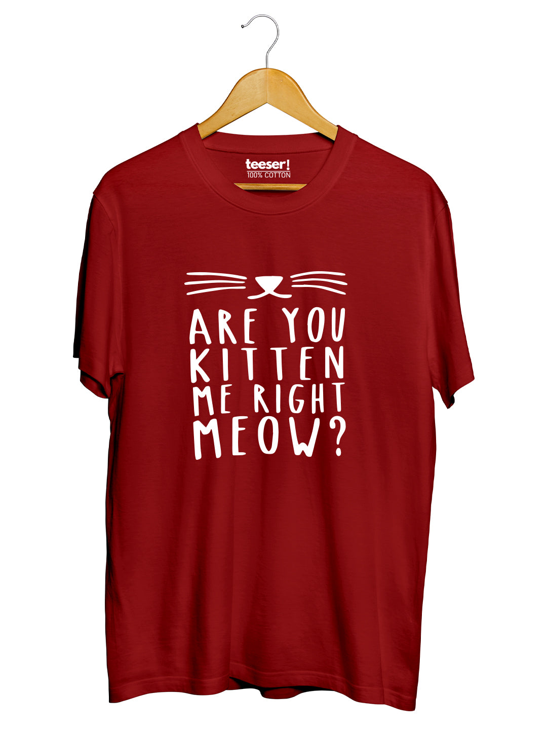 Are You Kitten Me Right Meow Regular Fit T-Shirt