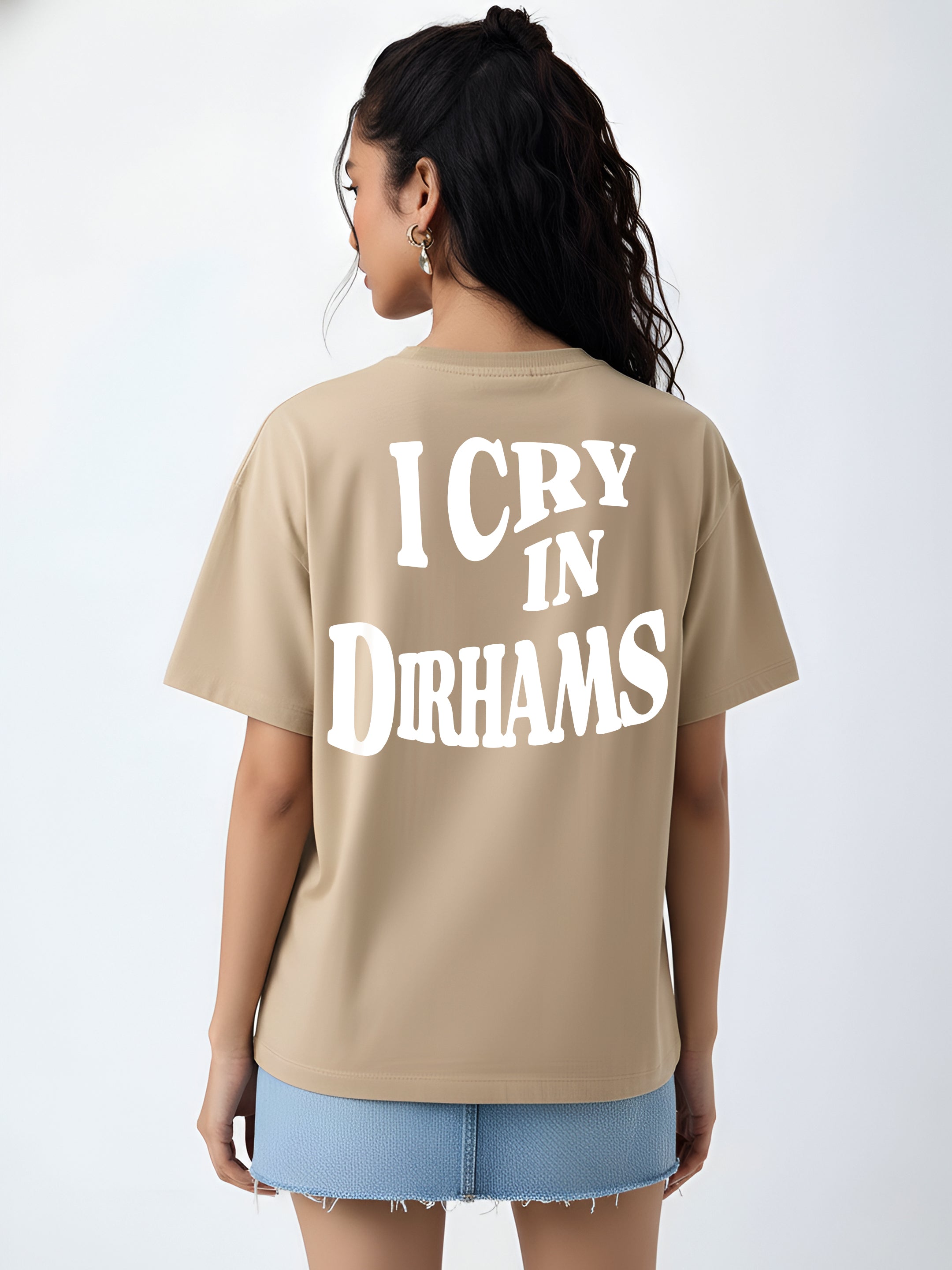 I Cry in Dirhams Oversized T-Shirt For Women