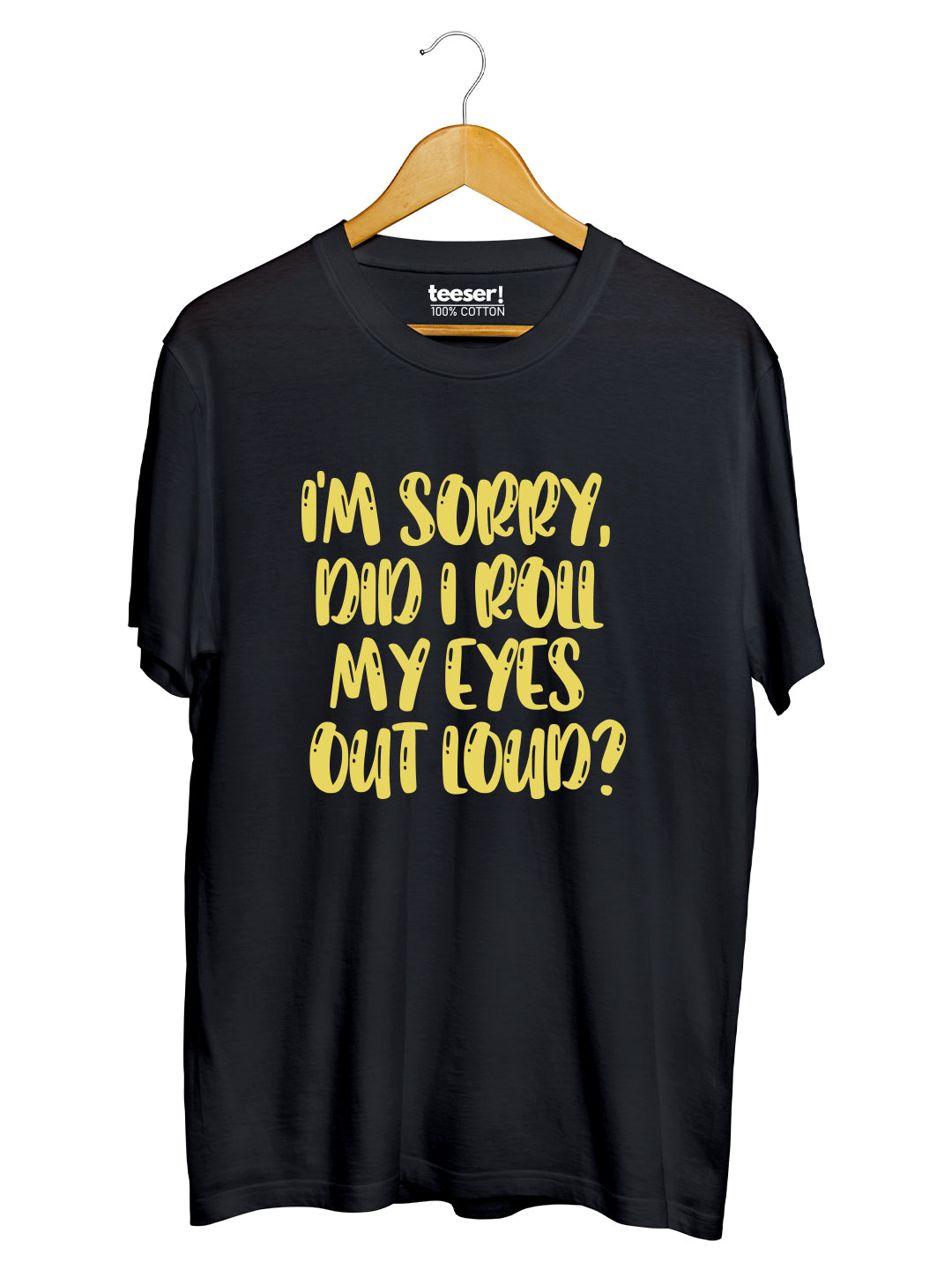 I'm Sorry Regular Fit T-Shirt