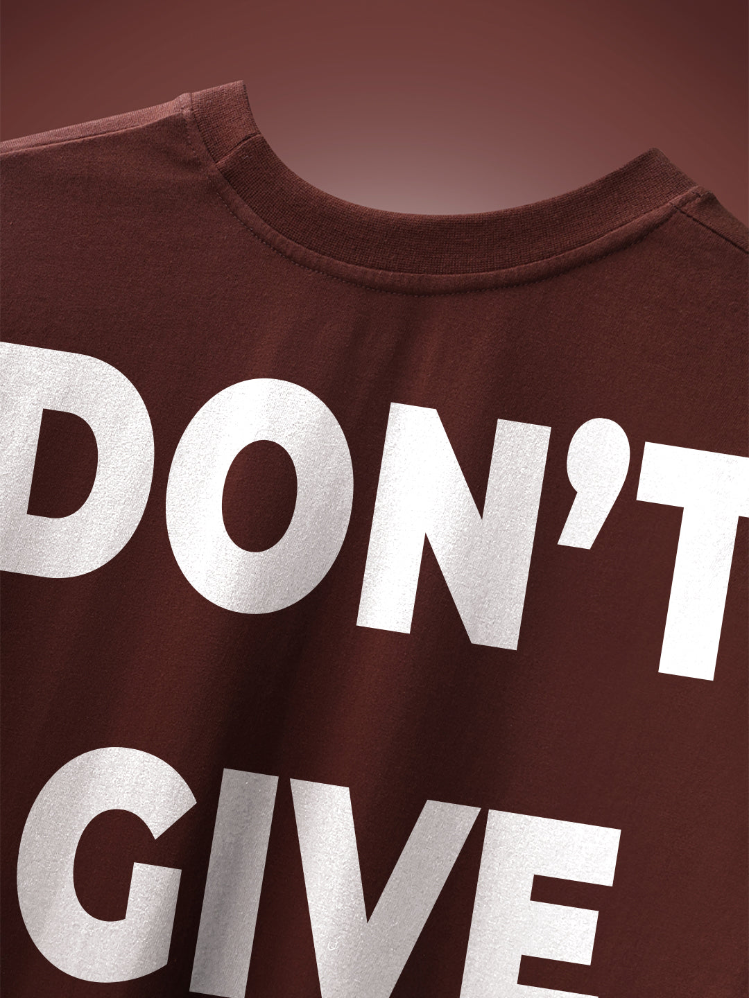 Don’t Give Up Oversized Fit T-Shirt