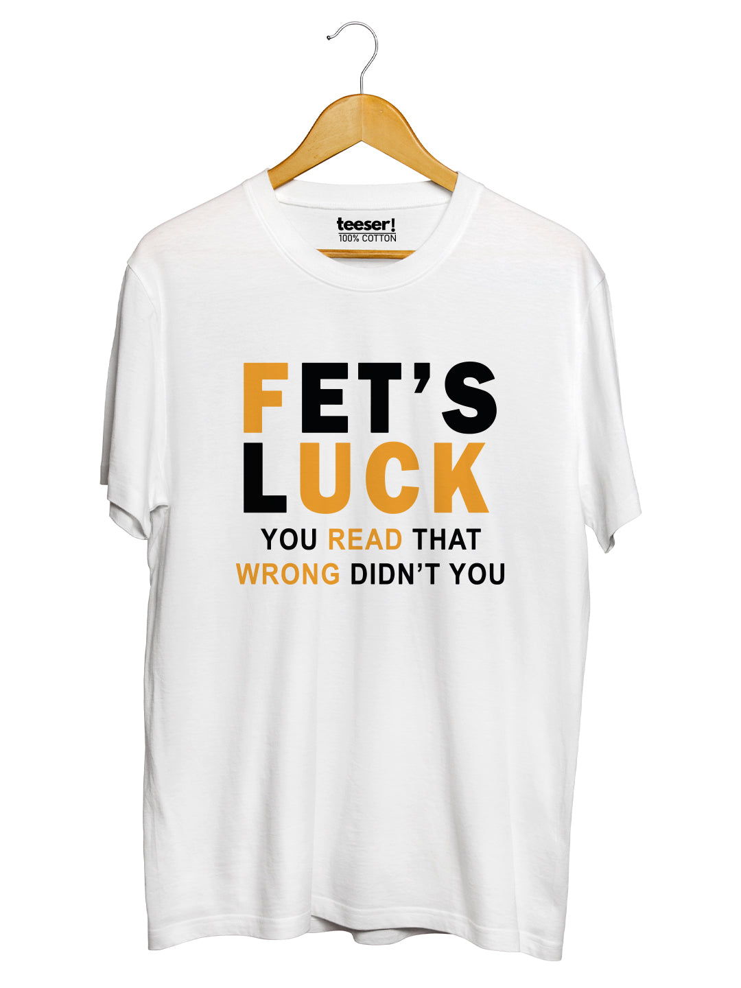 Fet's Luck Regular Fit T-Shirt