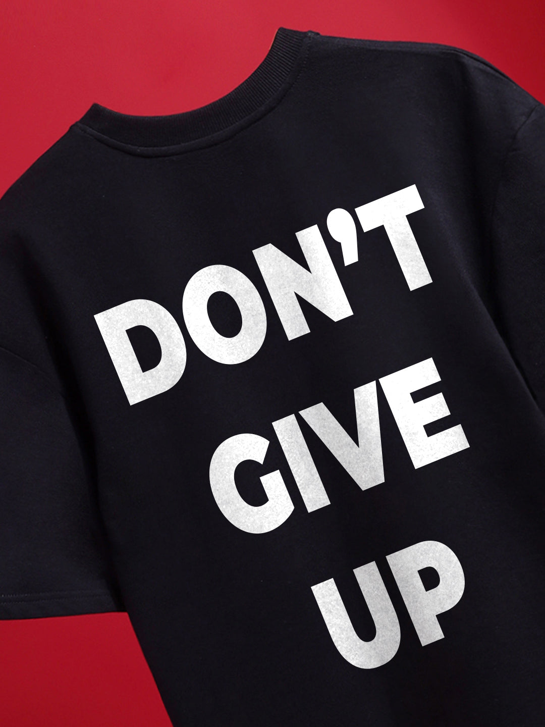Don’t Give Up Oversized Fit T-Shirt