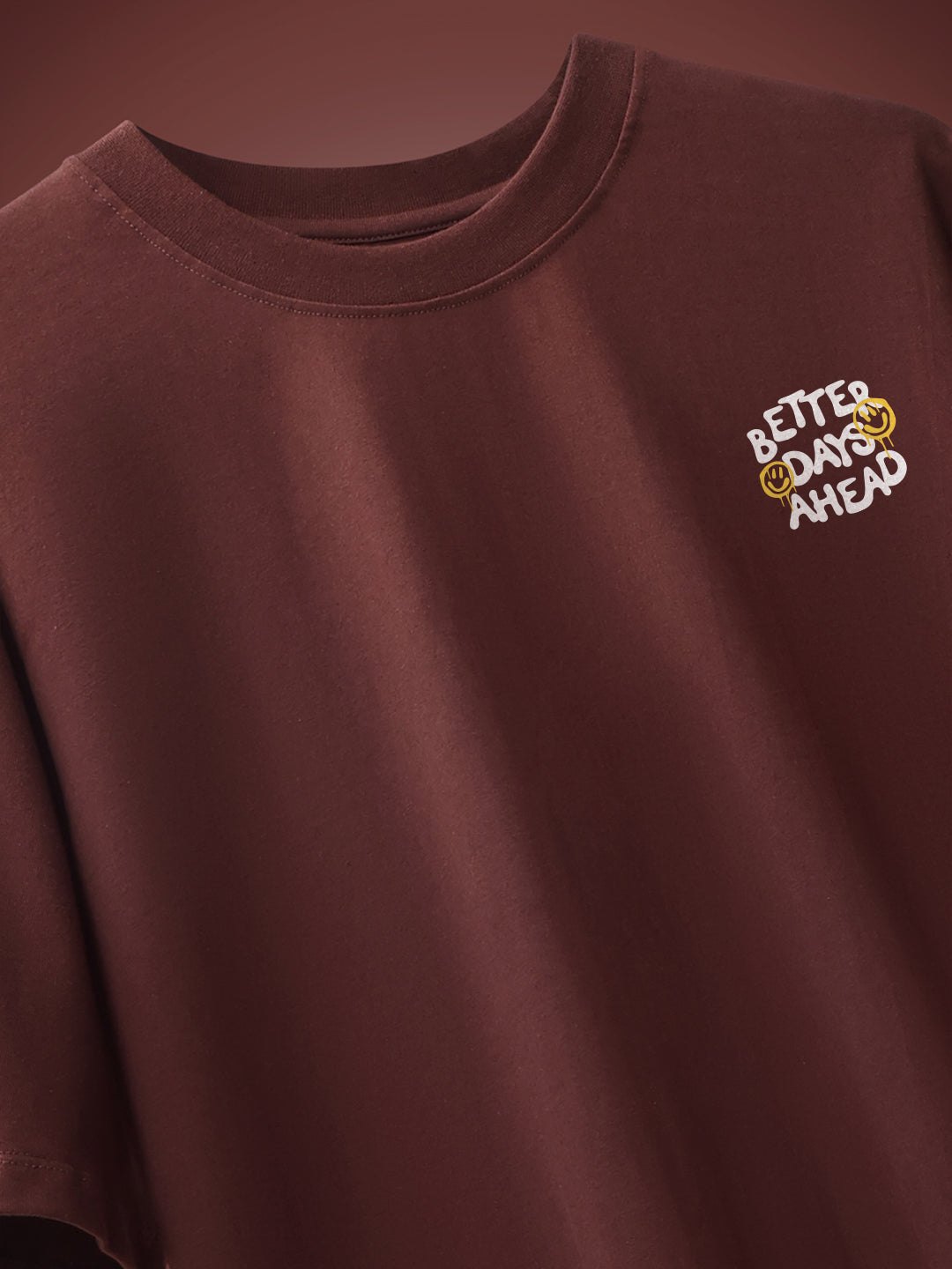Better Days Ahead Oversized Fit T-Shirt