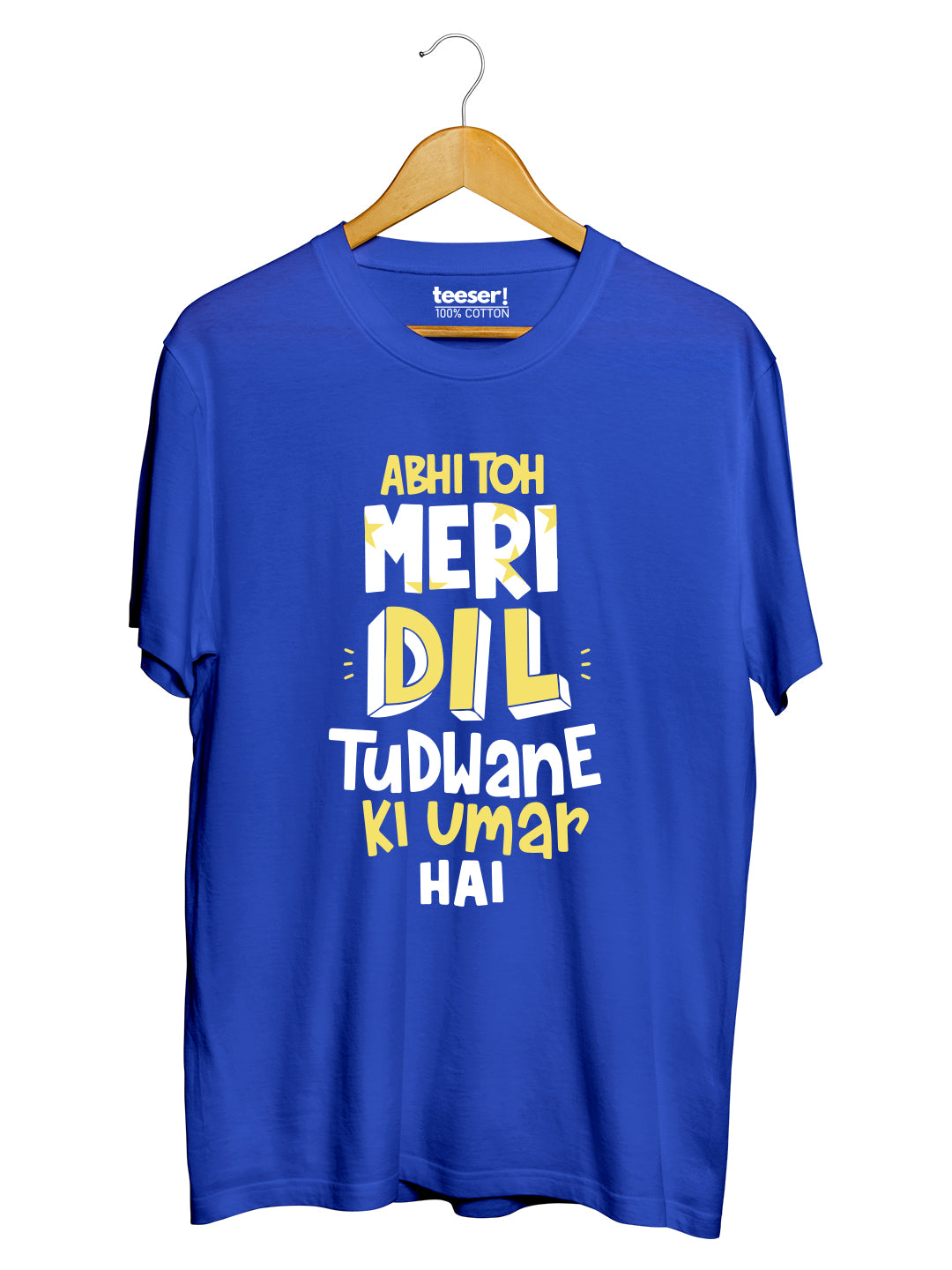Dil Tudwane Ki Umar Hai Regular Fit T-Shirt