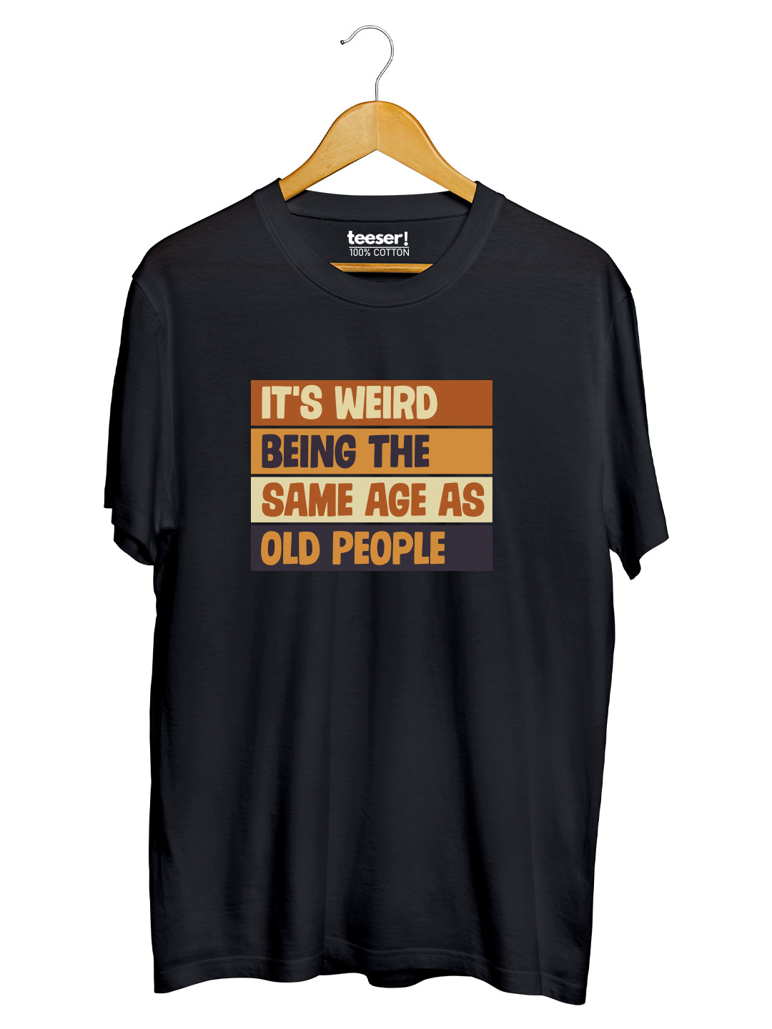 Same Age As Old People Regular Fit T-Shirt